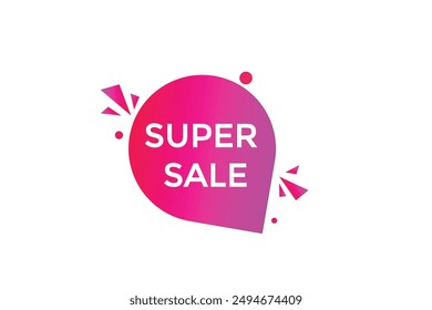 website, super sale , online, button, learn, stay, tuned, level, sign, speech, bubble  banner, modern, symbol, click. 
