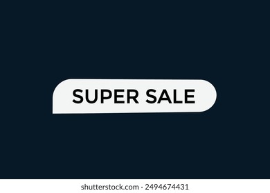 website, super sale , online, button, learn, stay, tuned, level, sign, speech, bubble  banner, modern, symbol, click. 
