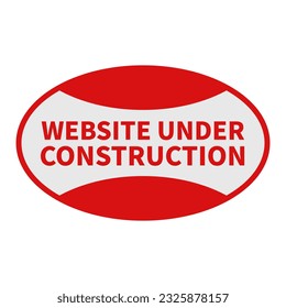 Website Under Construction In Red White Color And Oval Shape For Announcement
