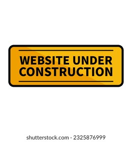 Website Under Construction In Yellow Duo Color And Rectangle Shape With Black Line For Announcement
