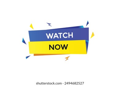 website, watch now, online, button, learn, stay, tuned, level, sign, speech, bubble  banner, modern, symbol, click. 
