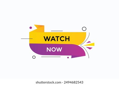 website, watch now, online, button, learn, stay, tuned, level, sign, speech, bubble  banner, modern, symbol, click. 
