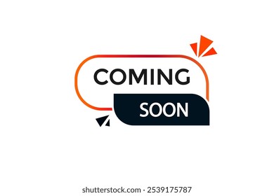 website, coming soon, button, learn, stay, template, tuned, design, level, sign, speech, bubble banner, modern, symbol, click. 
