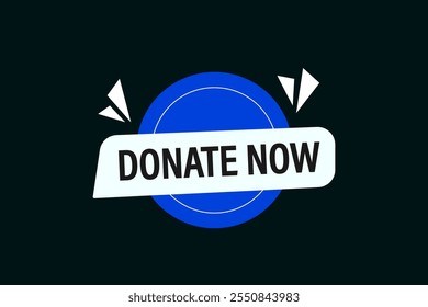 website,donate now, cancel, charge, button, learn, stay, template, tuned, design, level, sign, speech, bubble  banner, modern, symbol, click. 

