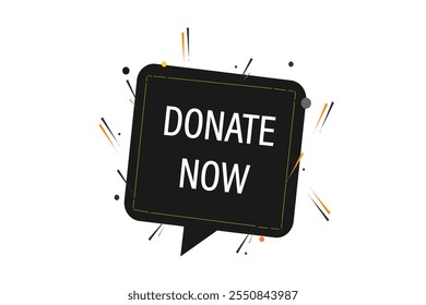 website,donate now, cancel, charge, button, learn, stay, template, tuned, design, level, sign, speech, bubble banner, modern, symbol, click. 
