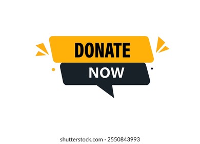 website,donate now, cancel, charge, button, learn, stay, template, tuned, design, level, sign, speech, bubble banner, modern, symbol, click. 
