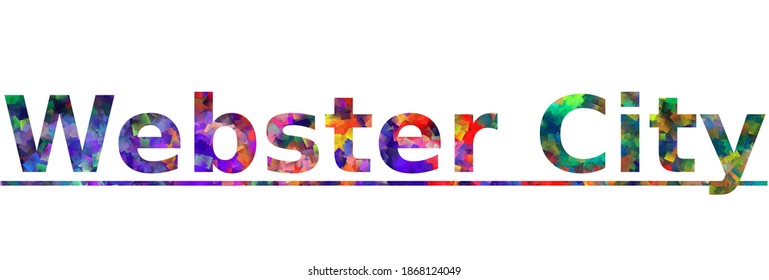 Webster City. Colorful typography text banner. Vector the word webster city design. Can be used to logo, card, poster, heading and beautiful title