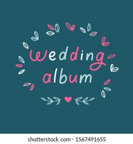 wedding album - hand  lettering inscription for album.