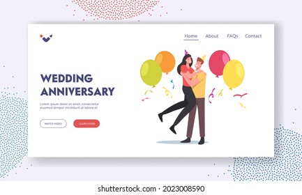 Wedding Anniversary Landing Page Template. Loving Couple Hugging, Male and Female Characters in Holiday Caps, Confetti and Balloons Celebrate Party Together. Cartoon People Vector Illustration