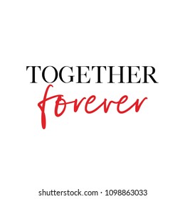 Wedding and Bachelorette party calligraphy invitation card, banner or poster graphic design hand written lettering vector element. Together forever quote.