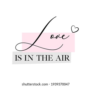 Wedding, bachelorette party, hen party or bridal shower hand written calligraphy card, banner or poster graphic design lettering vector element. Love is in the air quote