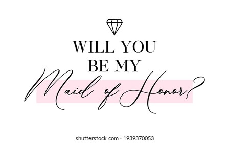 Wedding, bachelorette party, hen party or bridal shower hand written calligraphy card, banner or poster graphic design lettering vector element. Will you be my Maid of Honor? quote