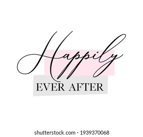 Wedding, bachelorette party, hen party or bridal shower hand written calligraphy card, banner or poster graphic design lettering vector element. Happily ever after quote