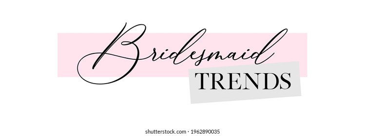 Wedding, bachelorette party, hen party or bridal shower hand written calligraphy card, banner or poster graphic design lettering vector element. Bridesmaid trends quote