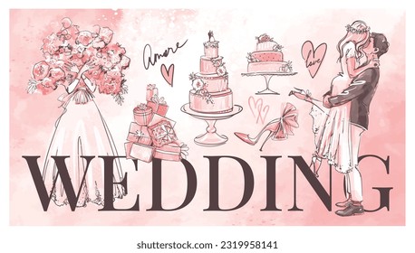 Wedding banner, bride and groom in love kiss, multi-tiered cake, gifts, accessories, love card. Modern sketch graphic design and pink watercolor, vintage style. Vector hand drawn illustration.