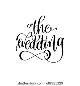 the wedding black and white hand ink lettering phrase celebration wedding design greeting card, photography overlay, calligraphy vector illustration