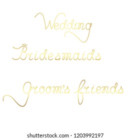 Wedding, bridesmaids, friends of the groom. Hand lettering vector.