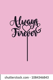 Wedding cake topper "Always & Forever"