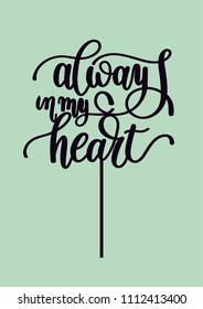Wedding cake topper "Always in my heart" 