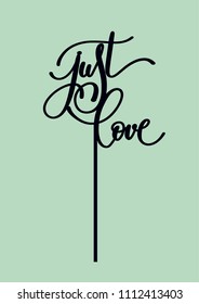 Wedding cake topper "Just love"