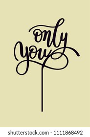 Wedding cake topper "Only You"