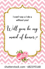 Wedding calligraphy card, lettering vector design. Hand written wedding day romantic card with golden frame, pink and white pattern and text Will you be my maid of honor?