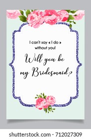 Wedding calligraphy card, lettering vector design. Hand written floral romantic card with text Will you be my Bridesmaid?