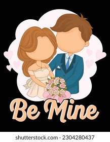 Wedding card design, Be mine illustration , Married couple t-shirt design