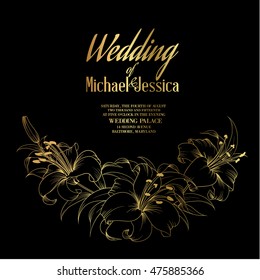 Wedding card and engagement announcement, Invitation template with golden text, blooming lilies over black background. Vector illustration.