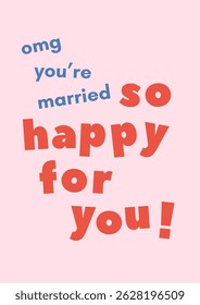 Wedding card with funny text greeting about happiness in pink background and blue and orange text color printable for gift card, present, wallpaper