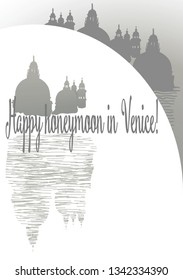 Wedding card with silhouette of Venice Cathedral, stylized bridge, reflection in water and the inscription Happy Honeymoon in Venice