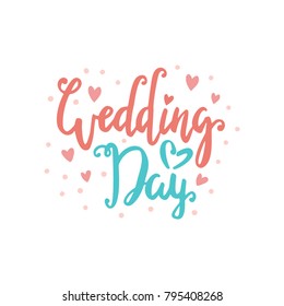 Wedding day invitation card with pink and blue brush lettering and hearts. Hand drawn vector design template for postcards, posters and decorative prints