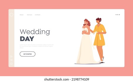 Wedding Day Landing Page Template. Girl Friend Help Beautiful Bride to Lace Dress before Wedding Ceremony. Young Happy Woman Prepare for Marriage Festive Event. Cartoon Vector Illustration