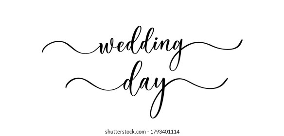 Wedding day - vector calligraphic inscription with smooth lines.