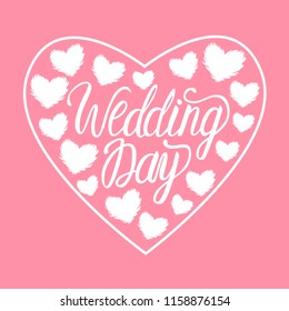 Wedding Day Vector illustration white heart with heart isolated on pink background. Lettering inscriptions.