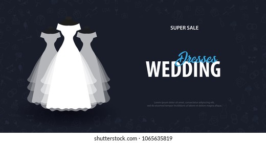 Wedding Dresses. Flat Wedding agency banner with hand draw doodle on a background. Vector illustration