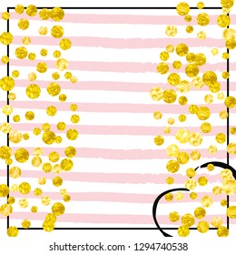 Wedding glitter confetti with dots on pink stripes. Falling sequins with metallic shimmer. Template with gold wedding glitter for party invitation, event banner, flyer, birthday card.