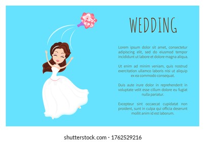 Wedding greeting card with bride in white dress throwing bouquet. Vector young girl in engagement gown and flowers, poster with text sample on blue