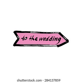 To the wedding- hand drawn calligraphic arrow sign (logo, icon, illustration)