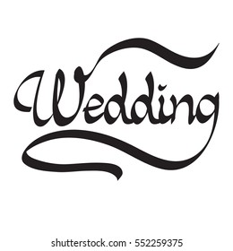 Wedding hand lettering. Handmade vector calligraphy illustration.  Typography design and hand lettering isolated. Typography for your designs: poster,print, invitation, greeting card.