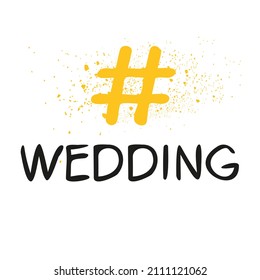 Wedding Hashtag Text, Vector Illustration.