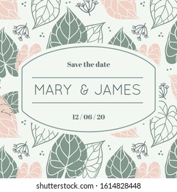 Wedding Invitation card. Frame with space for the name of the couple and other information. Floral background with leaves. Flat and vintage style template.