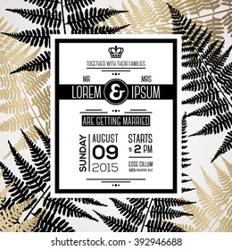 Wedding invitation design with typography template for text and fern leaves silhouettes.  Marriage theme with black and gold floral motif. Vector illustration. Save the date card.