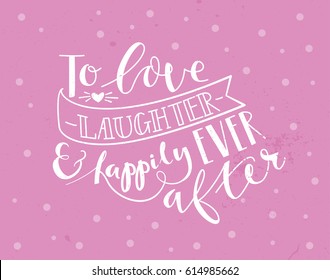 wedding invitation, event,card, lettering, to love laughter and happily ever after