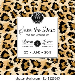 Wedding Invitation Template with Fashionable Leopard Pattern. Safari Save the Date Card. Animal Ornament Romantic Design for Greeting Postcard, Birthday, Anniversary. Vector illustration