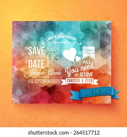 Wedding invitation vector template with Save The Date white text and inspirational romantic messages over a colorful abstract pattern with geometric hexagonal bokeh on a graduated orange background