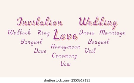 Wedding invitation word collage. Love word. Vector decorative typography. Decorative typeset style. Latin script for headers. Trendy message for graphic posters, banners, invitations texts