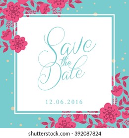 Wedding invitations with flowers illustrations/ Save the date templates/ Frame or border design/ Floral themed wedding card vector illustrations