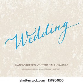 Wedding. Original vector handwritten calligraphy over old beige grungy weathered paper background. Can be used for invitations or bridal store promo design. Blue ink