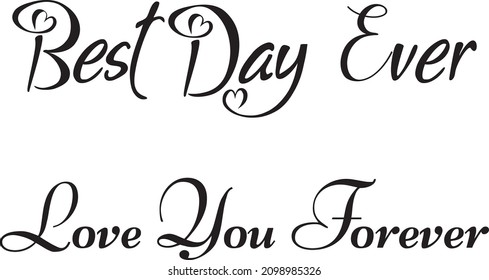 Wedding party decoration for cards frames cups T-shirt Wedding quotes decoration Mr and Mrs vector Best day ever design Love you forever decoration Wedding day vector 